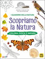 Scopriamo la natura. Colora, gioca e impara