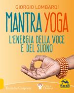 Mantra yoga. L'energia della voce e del suono