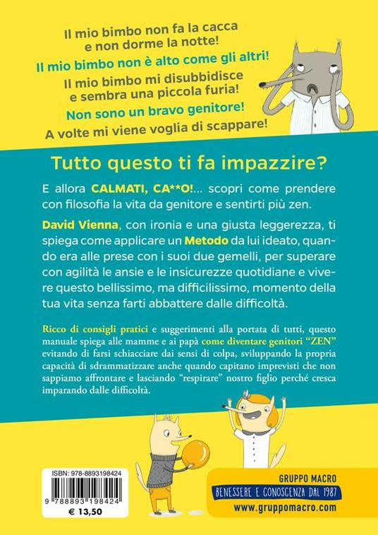 Calmati ca**o! Metodo per genitori zen - David Vienna - Libro - Macro  Edizioni - Genitori e figli