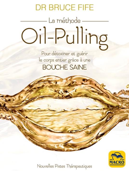 La méthode Oil-pulling