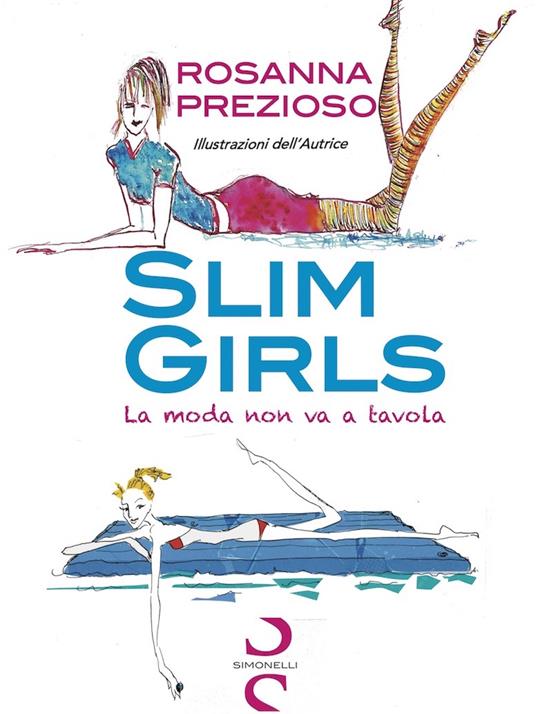 Slim girls. La moda non va a tavola - Rosanna Prezioso - copertina