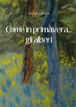 Come in primavera... gli alberi