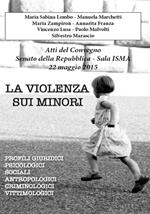 La violenza sui minori. Atti del convegno Senato della Repubblica