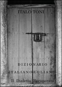 Dizionario italiano-eoliano - Italo Toni - copertina