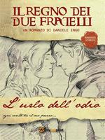 L' urlo dell'odio. Il regno dei due fratelli