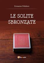 Le solite sbronzate