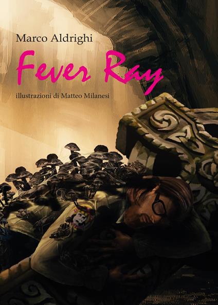 Fever Ray - Marco Aldrighi - copertina