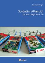 Soldatini Atlantic! Un mito degli anni '70