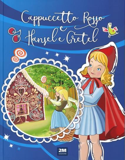 Cappuccetto Rosso e Hänsel e Gretel. Ediz. a colori - copertina