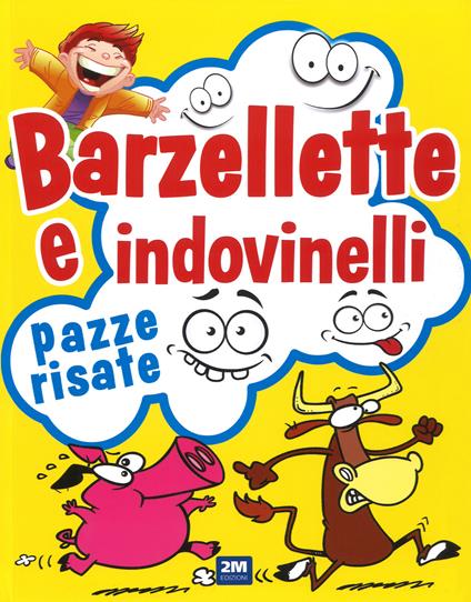 Barzellette e indovinelli. Pazze risate. Ediz. a colori - copertina