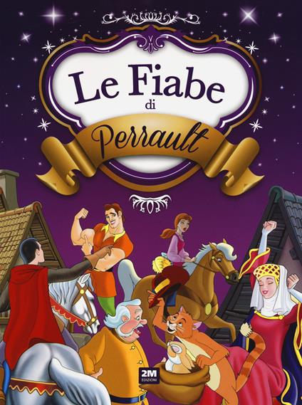 Le fiabe di Perrault. Ediz. a colori - copertina