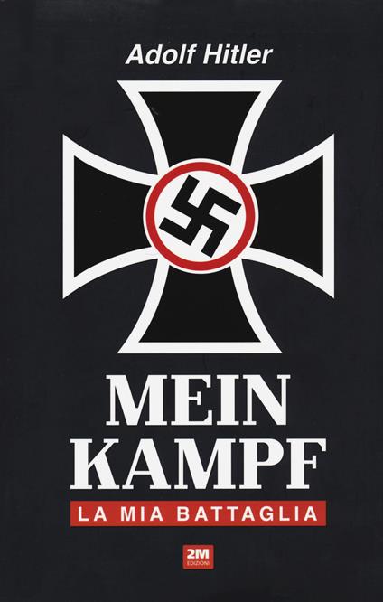 Mein Kampf. La mia battaglia - Adolf Hitler - copertina