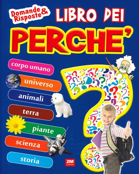 Il libro dei perché. Ediz. a colori - copertina