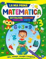 La mia prima matematica. Coloro e imparo. Ediz. a colori