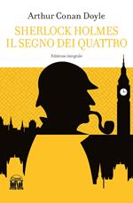 Il segno dei quattro. Sherlock Holmes. Ediz. integrale