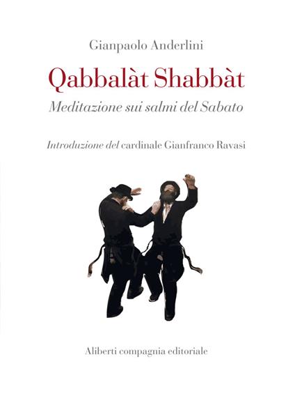 Qabbalàt Shabbàt. Meditazione sui salmi del sabato - Gianpaolo Anderlini - ebook