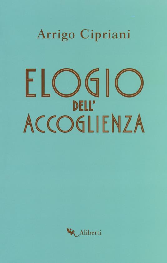 Elogio dell'accoglienza - Arrigo Cipriani - copertina