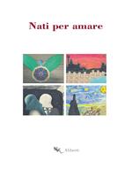 Nati per amare