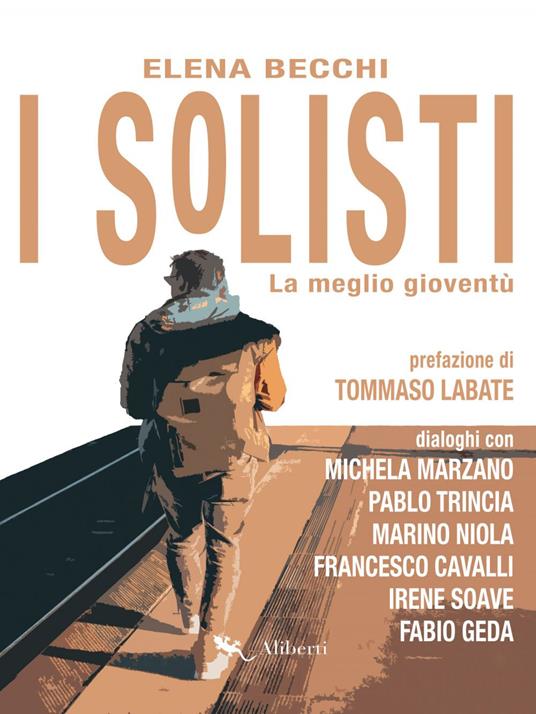 I Solisti. La meglio gioventù - Elena Becchi - ebook