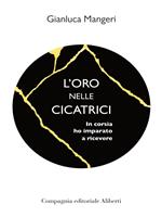 L' oro nelle cicatrici. In corsia ho imparato a ricevere