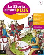 La storia di tutti plus. Per la Scuola media. Con e-book. Con 2 espansioni online. Con Libro: Atlante-Quaderno. Vol. 1