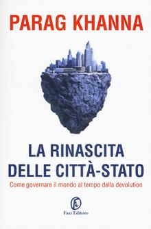 La rinascita delle città-stato. In che direzione dovrebbe andare l'Europa?