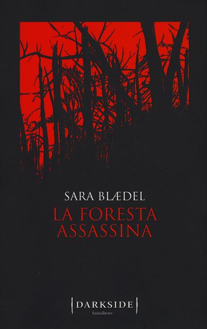 La foresta assassina - Sara Blaedel - copertina