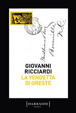 La vendetta di Oreste. La nuova indagine del commissario Ponzetti