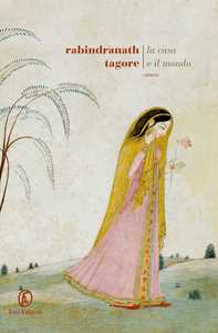 Libro La casa e il mondo Rabindranath Tagore