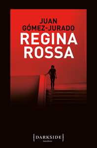Libro Regina rossa Juan Gómez-Jurado