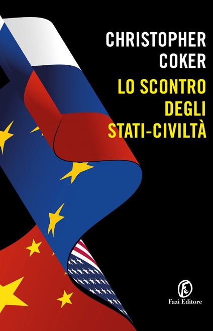 Lo scontro degli stati-civiltà - Christopher Coker,Thomas Fazi - ebook