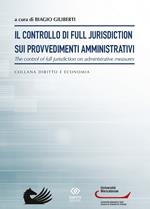 Il controllo di full jurisdiction sui provvedimenti amministrativi. the control of full jurisdiction on administrative measures