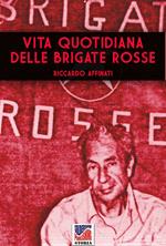 Vita quotidiana delle brigate rosse