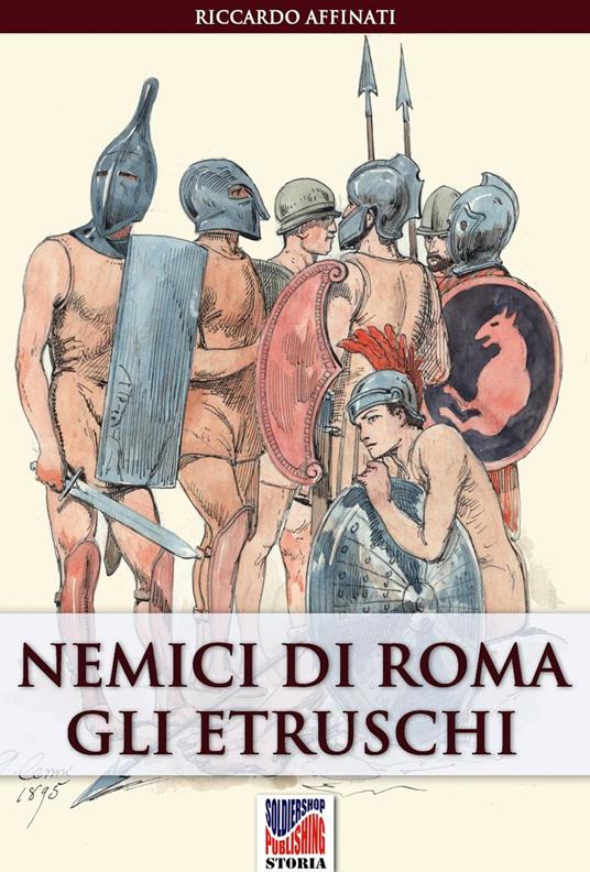 Nemici di Roma: gli Etruschi - Affinati, Riccardo - Ebook - EPUB2 con Adobe  DRM | laFeltrinelli