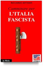 Camminare per l'Italia fascista