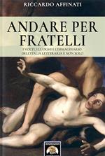 Andare per fratelli