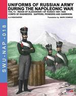Uniforms of Russian army during the Napoleonic war. Vol. 13: Corps of engineers: sappers, pioneers and garrison.