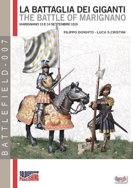 La battaglia dei giganti. Marignano 13 e 14 settembre 1515 - Filippo Donvito - copertina