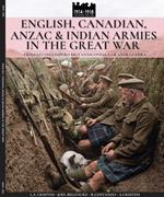 English, Canadian, ANZAC & Indian armies in the great war: I soldati dell'Impero britannico nella Grande Guerra