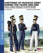 Uniforms of Russian army during the years 1825-1855. Ediz. illustrata. Vol. 9: Guards sapper, engineers, staff and others.