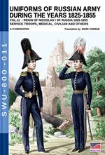 Uniforms of Russian army during the years 1825-1855. Vol. 11: Reign of Nicholas I of Russia 1825-1855 service troops, medical, civilian and others.