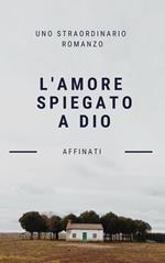 L'amore spiegato a Dio