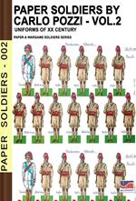 Paper soldiers. Nuova ediz.. Vol. 2: XX cent. uniforms.