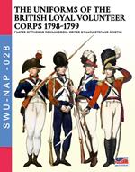 The uniforms of the British loyal volunteer corps 1798-1799