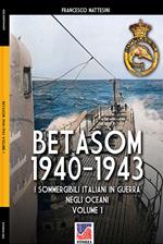 Betasom 1940-1943 - Vol. 1