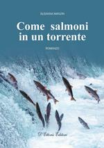 Come salmoni in un torrente