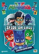 Sfide da eroi. Pj Masks. Ediz. a colori. Con Carte