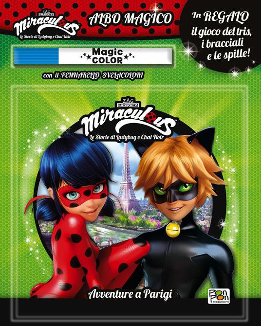 Avventure a Parigi. Miraculous. Le storie di Ladybug e Chat Noir. Albo magico. Con pennarello svelacolori - copertina