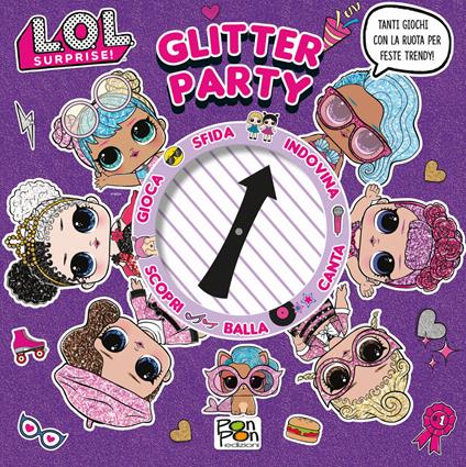 Glitter party. L.O.L. Surprise! Ediz. a colori. Ediz. a spirale - Emanuela Brumana - copertina