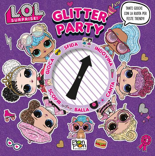 Glitter party. L.O.L. Surprise! Ediz. a colori. Ediz. a spirale - Emanuela Brumana - copertina